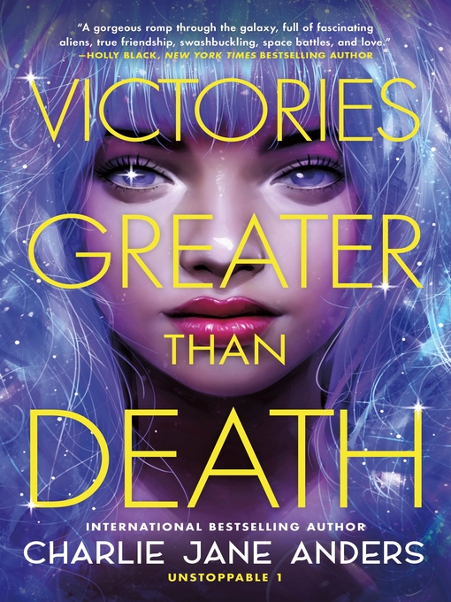 Title details for Victories Greater Than Death by Charlie Jane Anders - Available